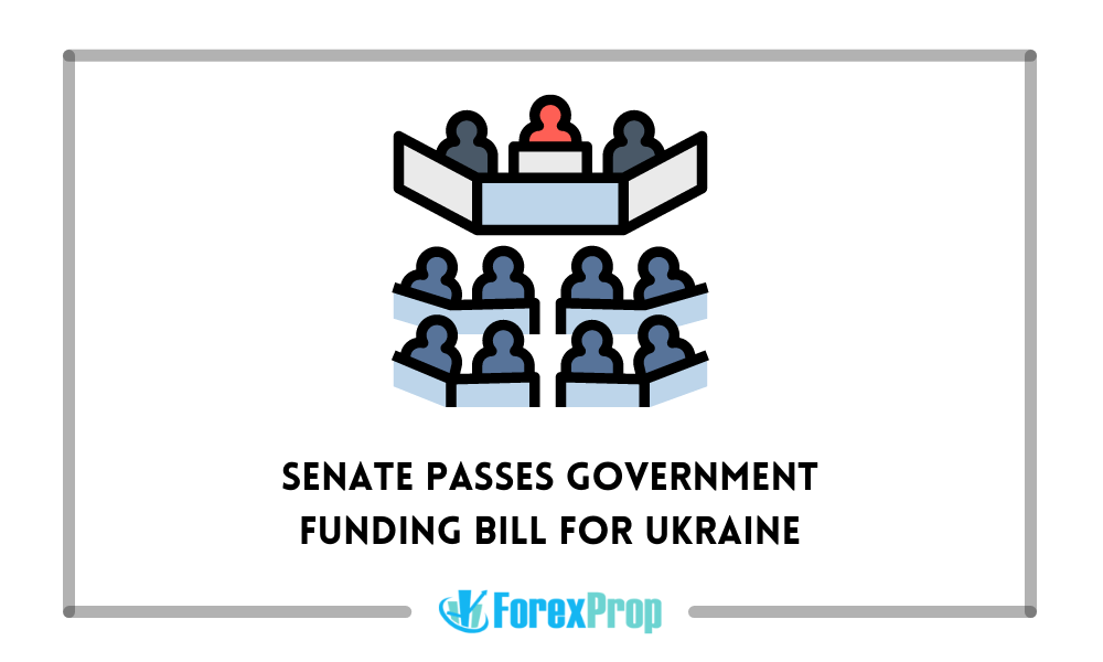 Senate passes government funding bill, Clearing nearly $14 billion in Ukraine Aid- ForexProp